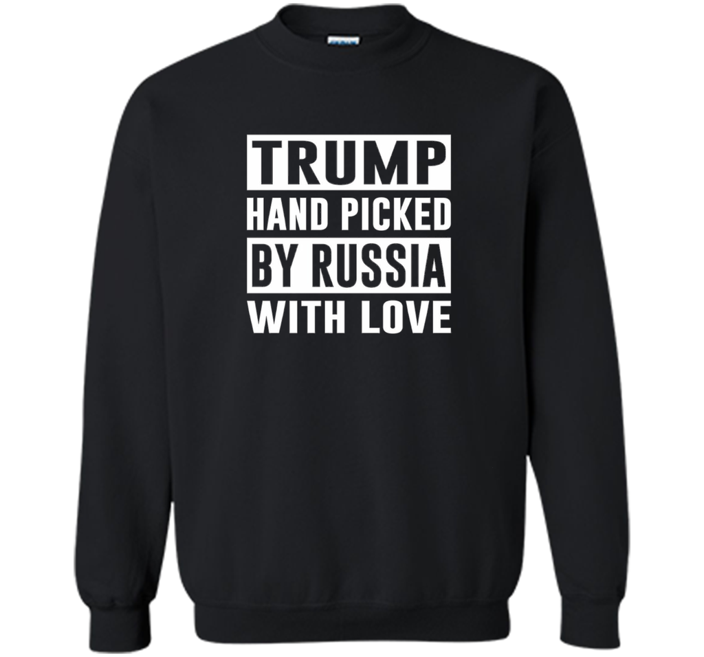 Trump Hand Picked by Russia With Love T-shirt