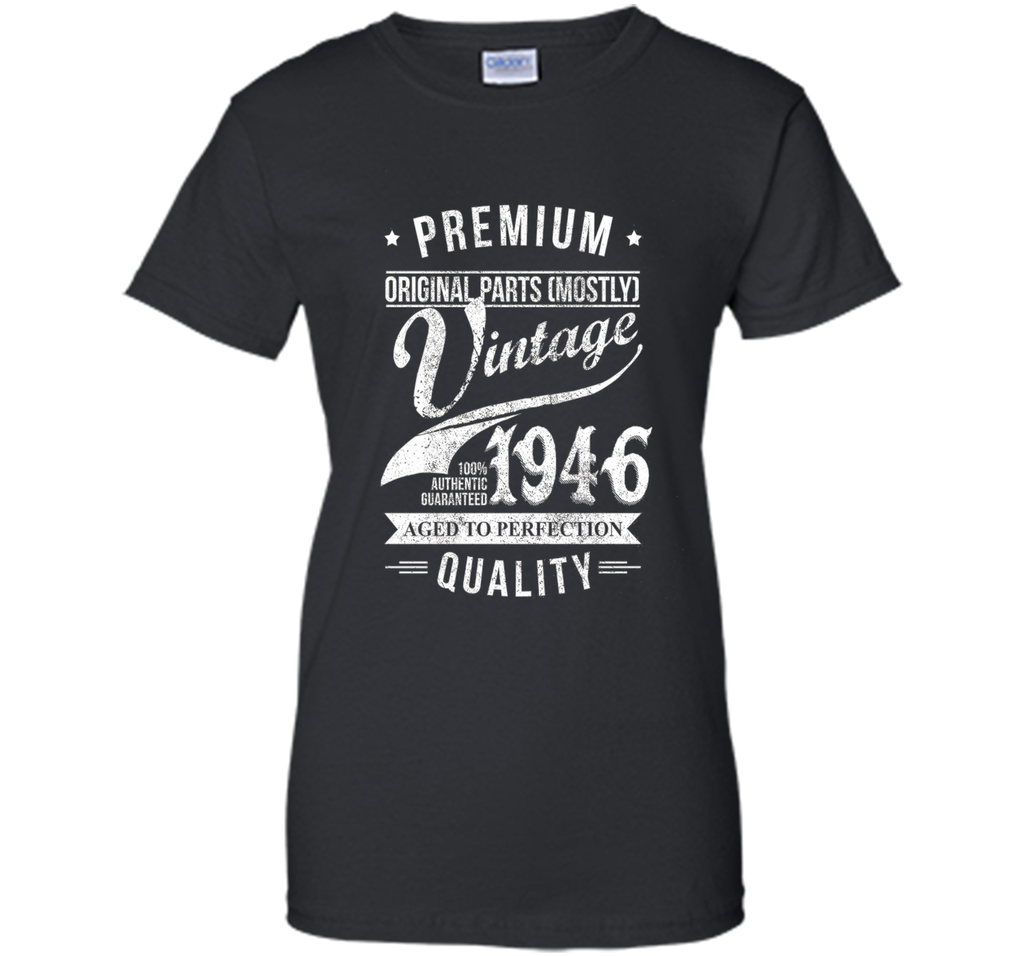 Aged 70th Birthday Gifts - 1946 Birthday Shirt - 70 T-shirts