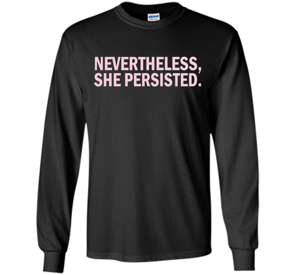 Nevertheless She Persisted T-Shirt