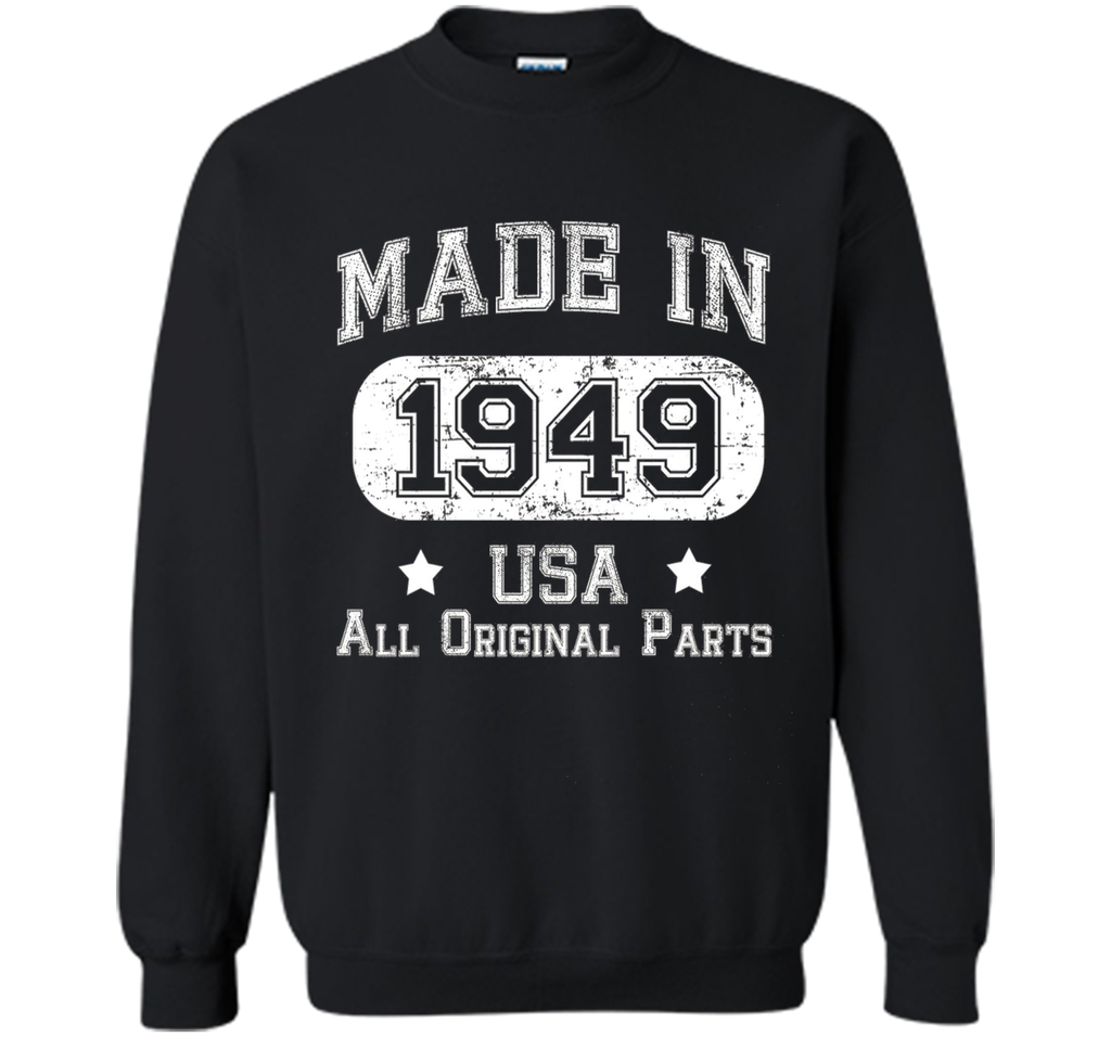 Made In 1949 - USA All Original Parts - Birthday T Shirt