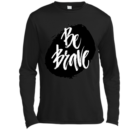 Be Brave T-Shirt