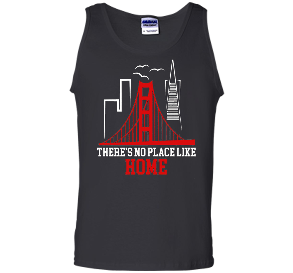 THERES NO PLACE LIKE HOME SAN FRANCISCO BASEBALL T SHIRT