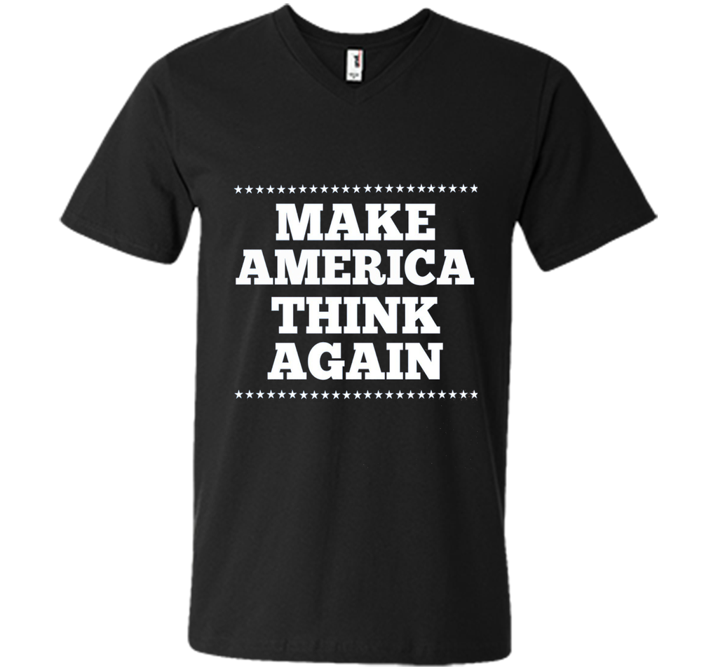 Make America Think Again T Shirt, Gift anti-Trump