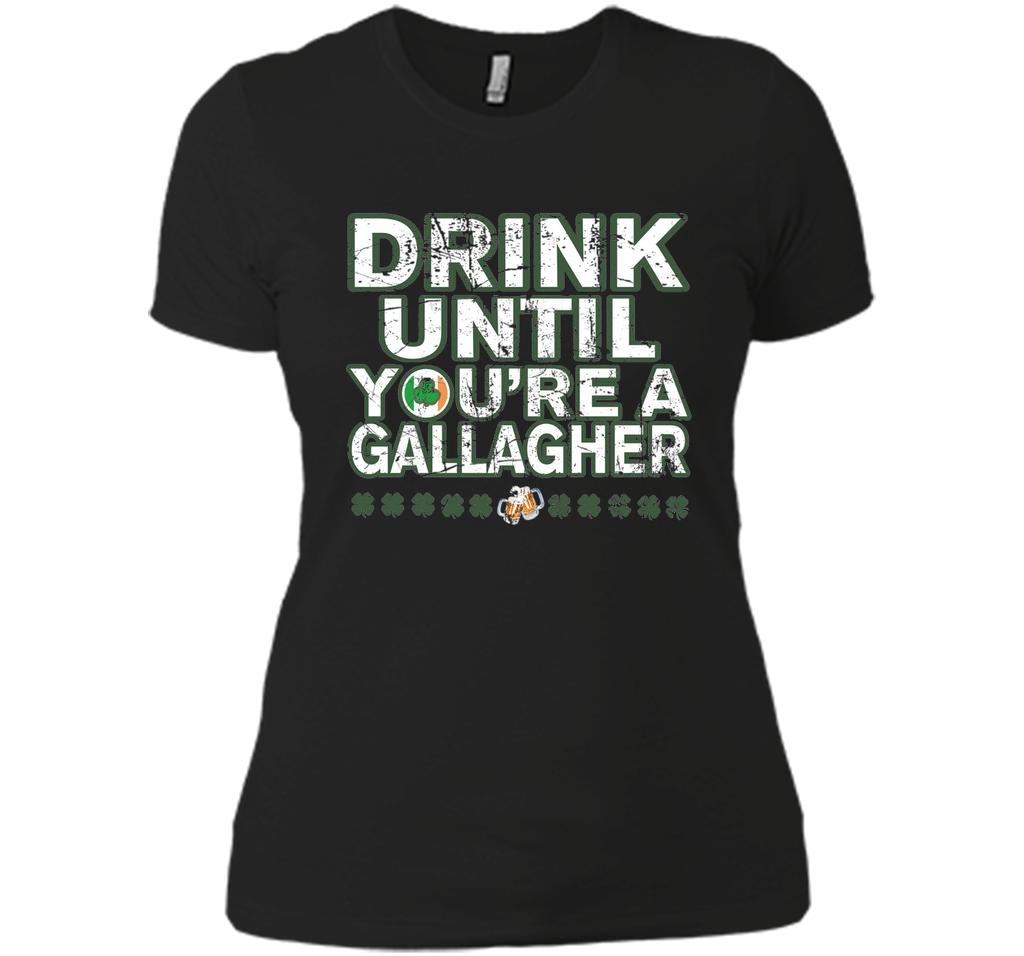 Drink Until You're a Gallagher T-Shirts