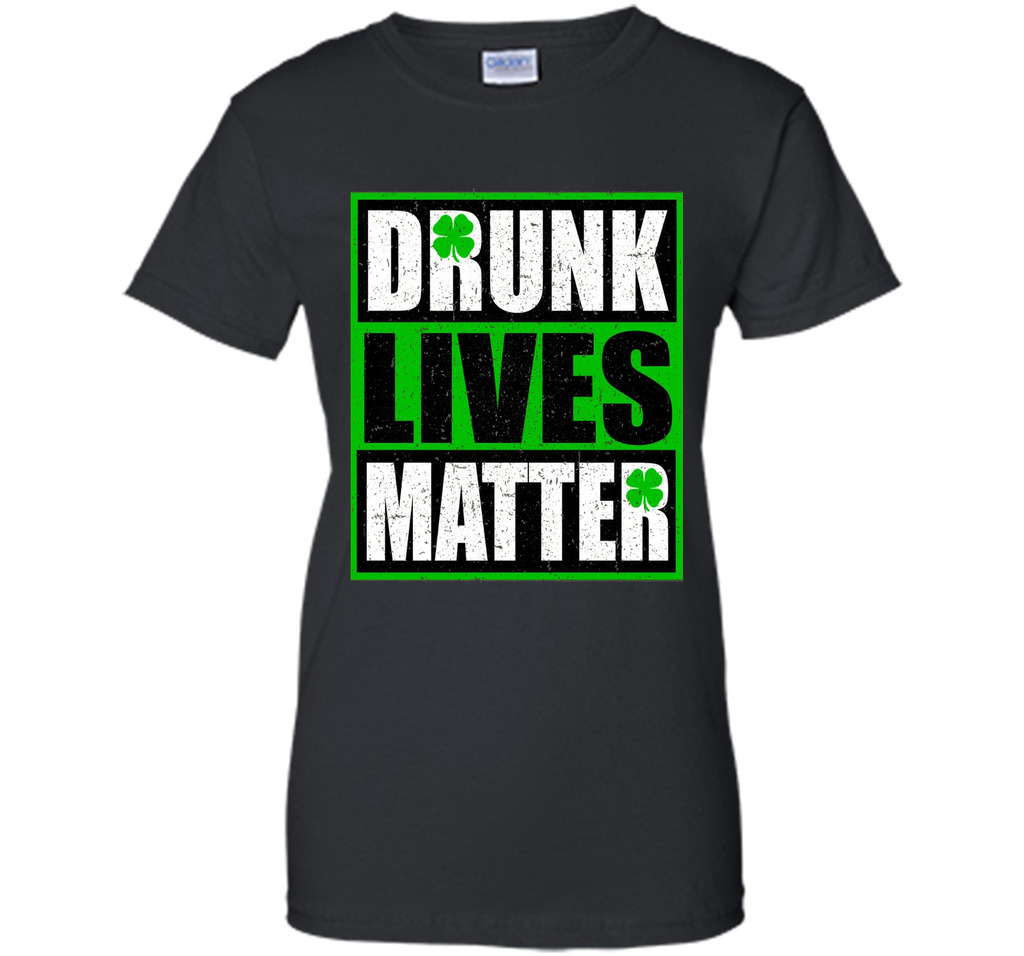 Vintage Drunk Lives Matter - Saint Patrick's Day T-Shirt