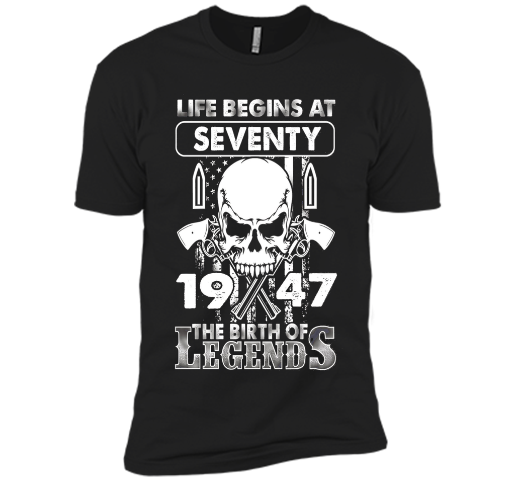 70th Birthday Gifts 1947 The Birth Of Legends T-Shirt t-shirt