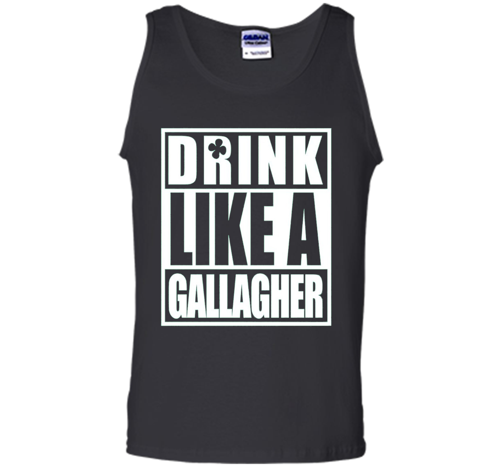 Drink Like A Gallagher Funny T-Shirt - ST. Patrick's Day Tee