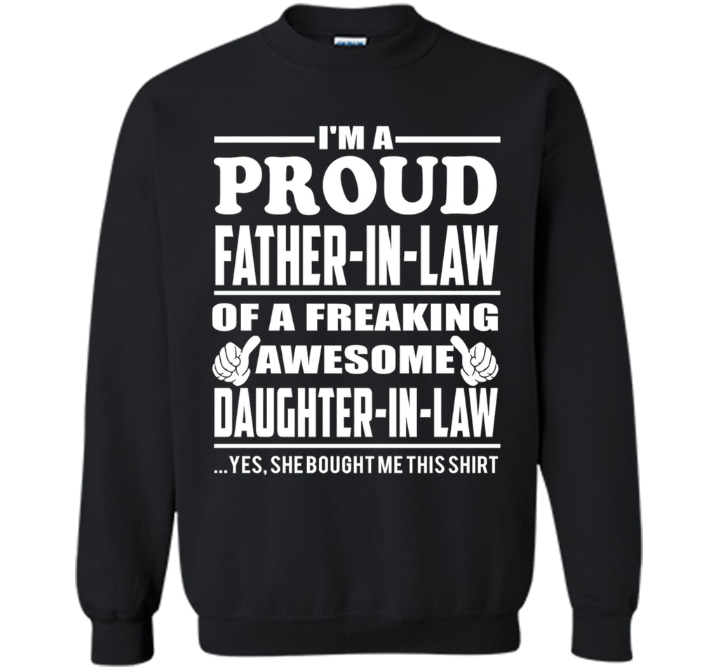 I'm a Proud Father In Law Freaking Awesome Daughter T Shirt