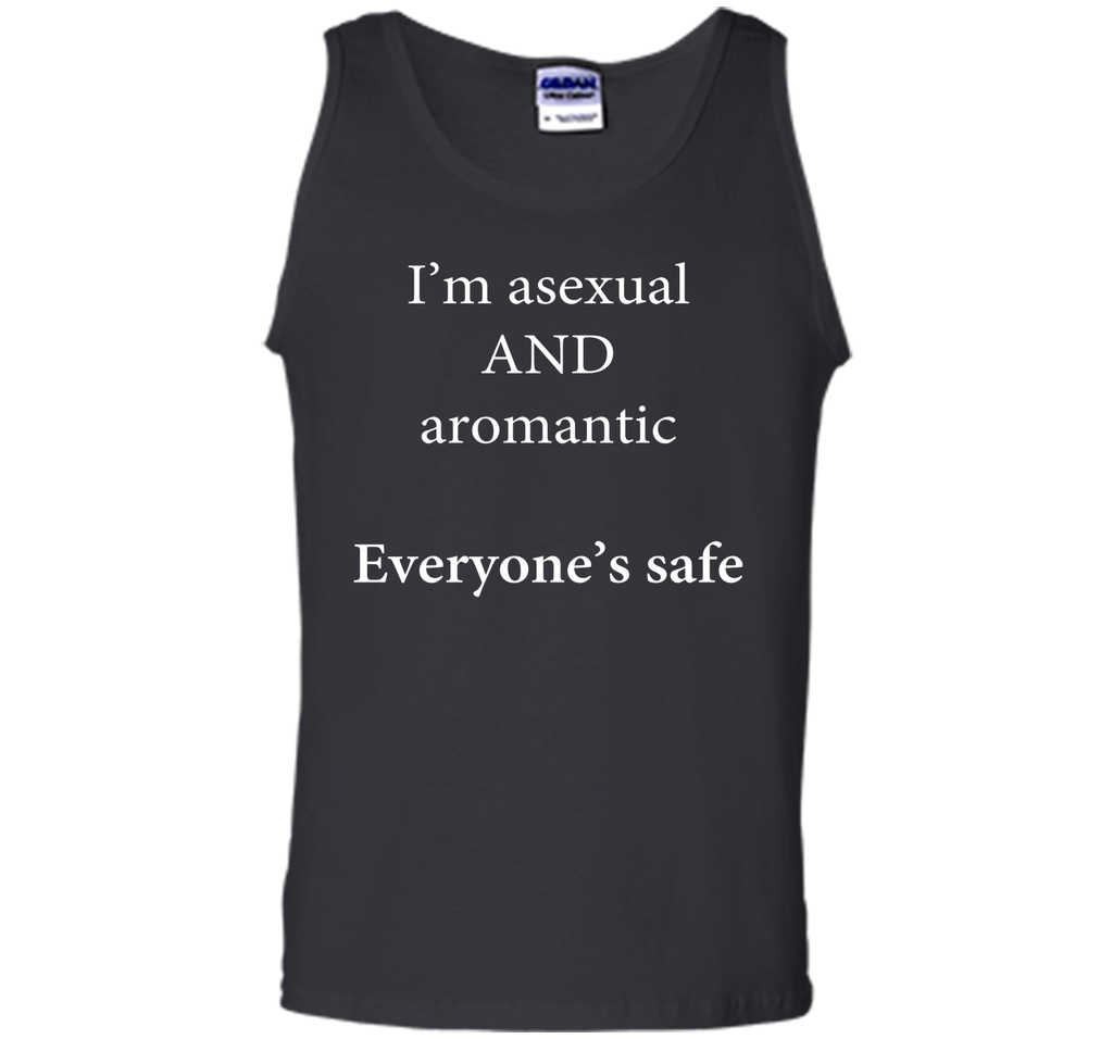 I'm Asexual and Aromantic, Everyone's Safe T-Shirt