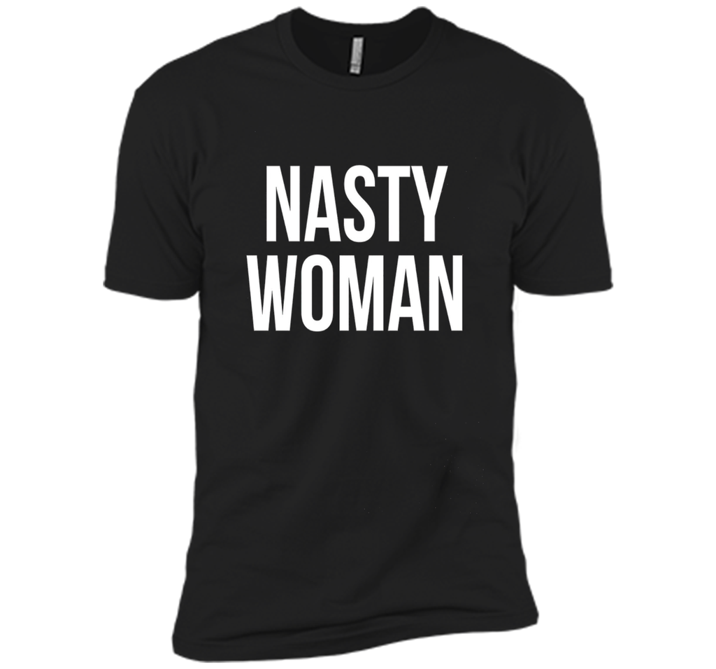 Nasty Woman T-shirt