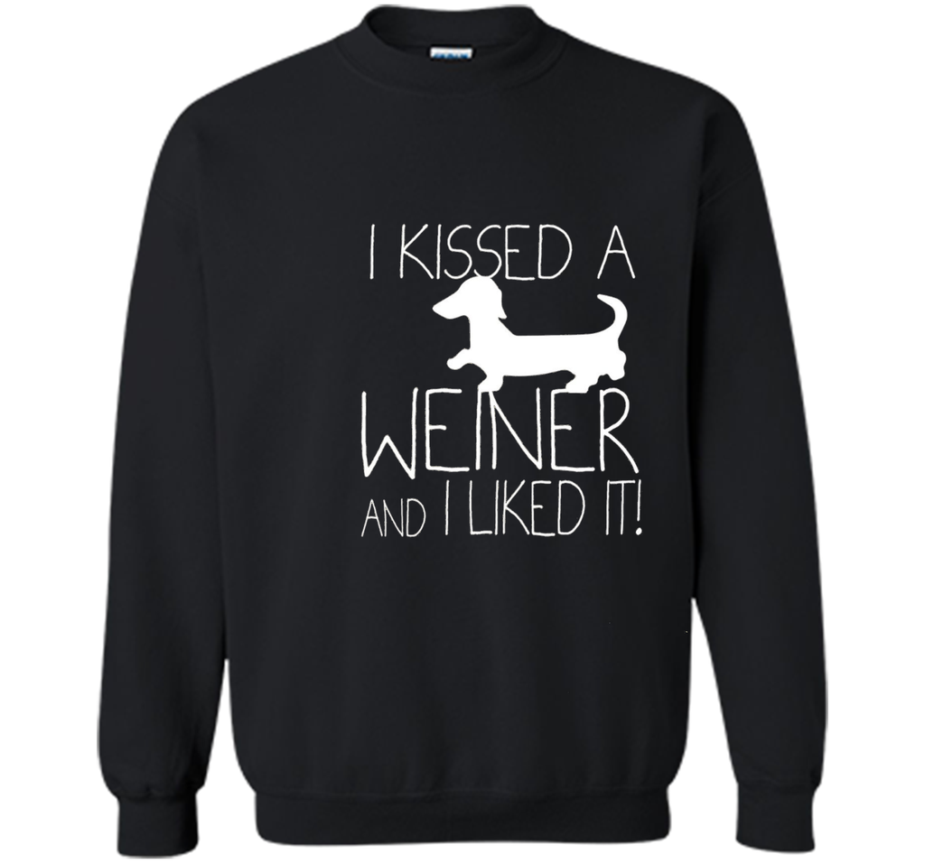 I Kissed A Weiner And I Liked It, Wiener Dog Dachshund Shirt