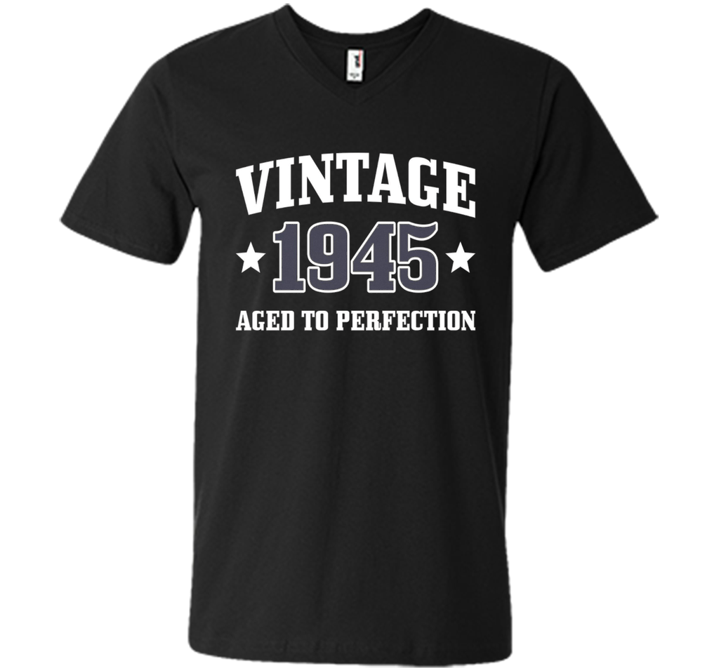 71st Birthday Gift - Vintage 1945 - Aged To Perfection Shirt