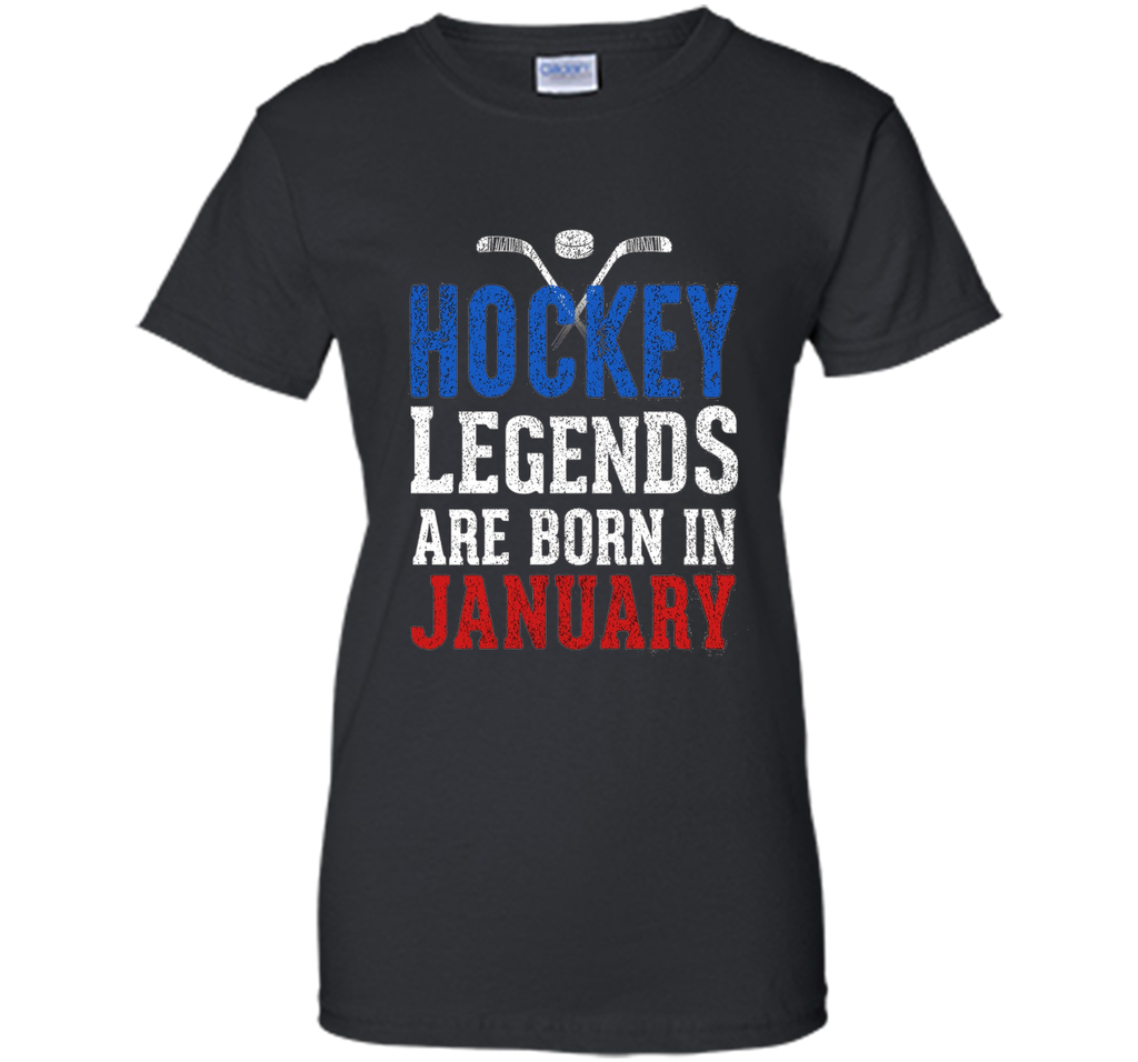 Hockey Legends Are Born In January Birthday T-shirt
