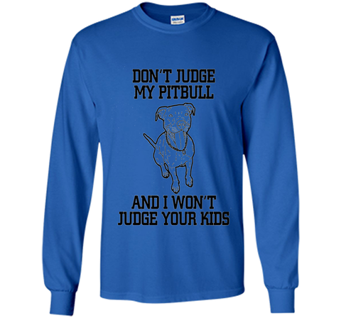 Cool Don't Judge My Pitbull Animal Owner Gifts T-Shirt