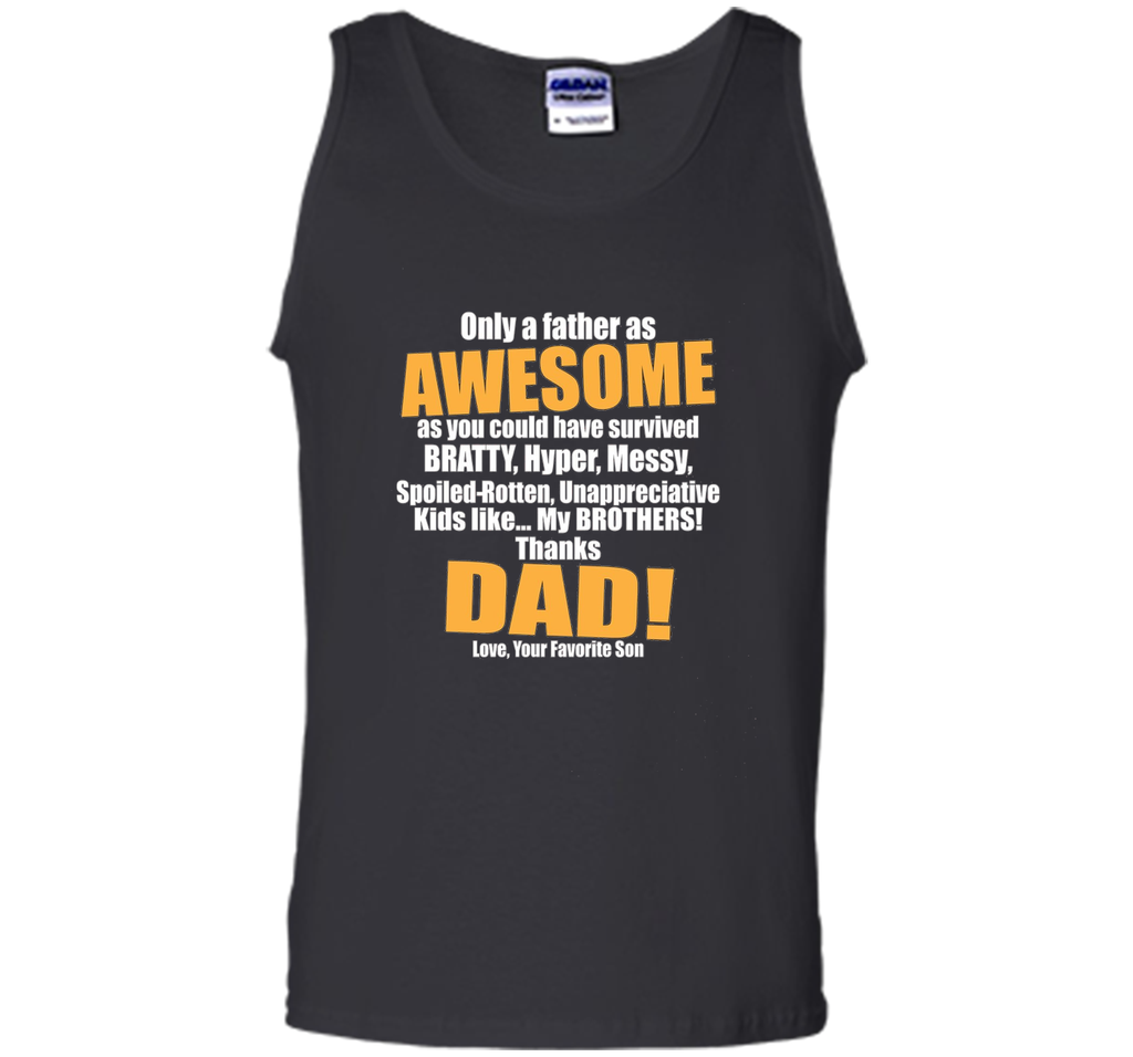 Funny Thanks Dad T-Shirt - Fathers Day Gift Sarcasm