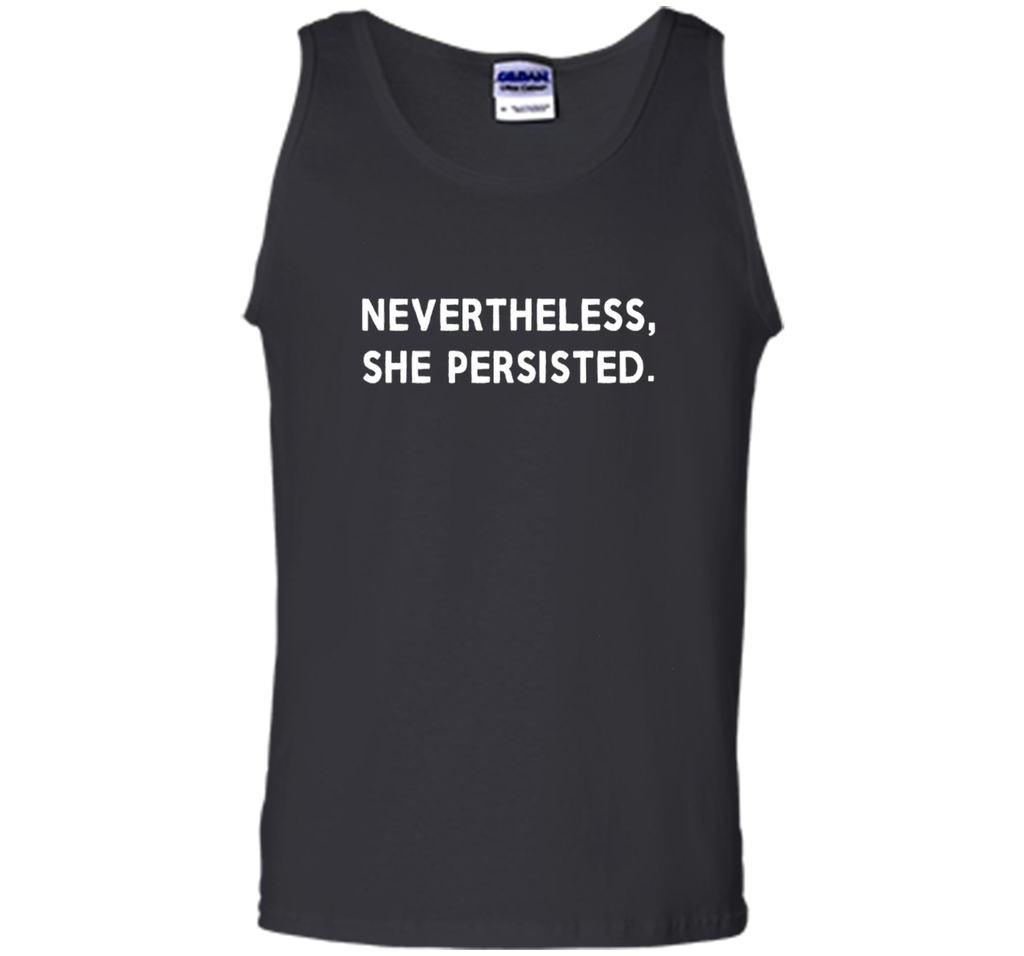 Nevertheless, She Persisted Shirt for War Cry of Women