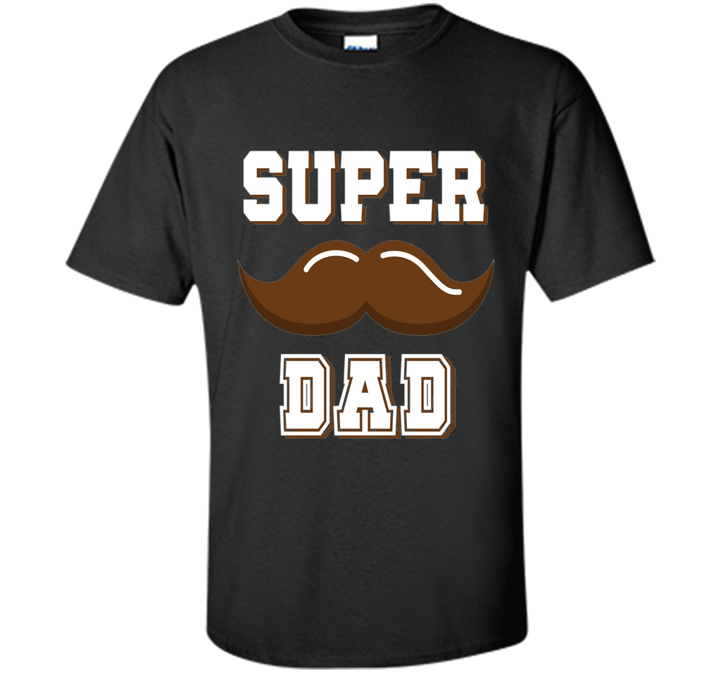 Super Dad Mustache Father's Day Tee Shirt