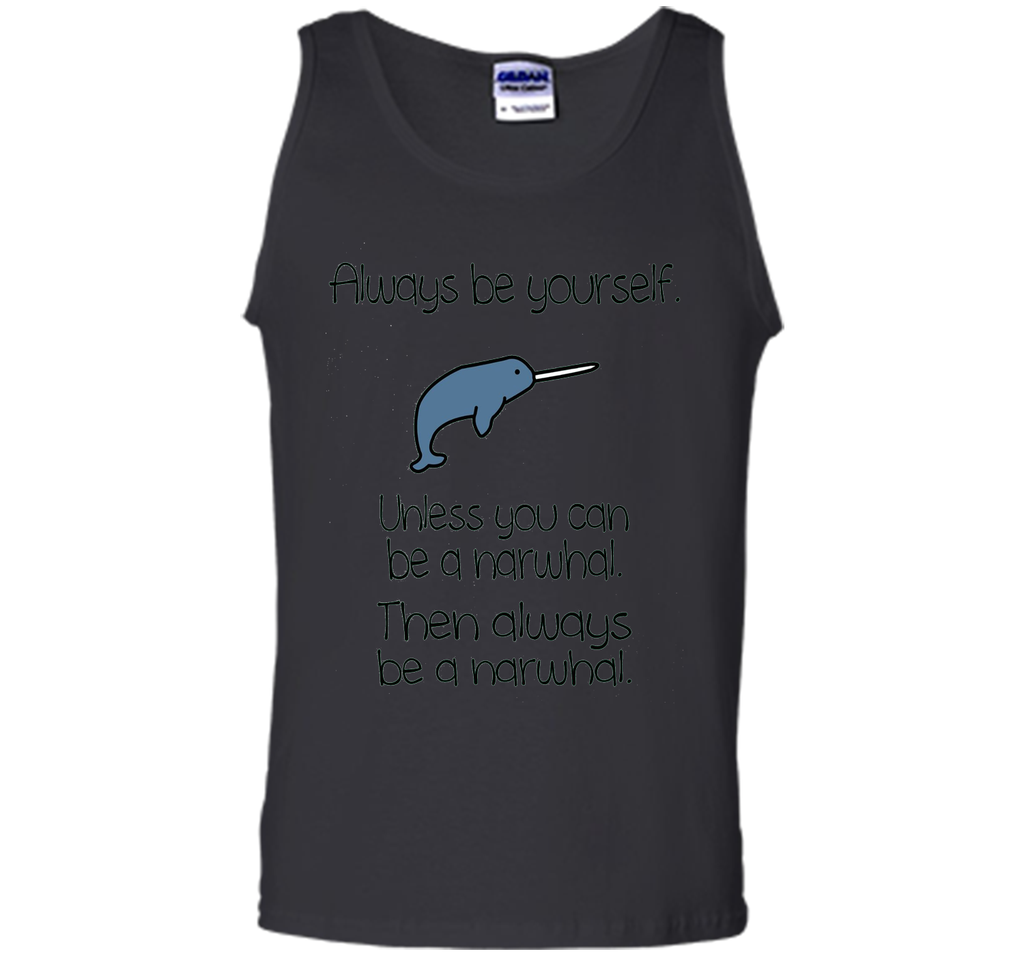 The Always Be A Narwhal Funny Narwhal Shirts