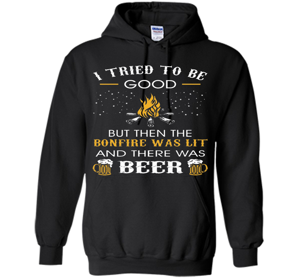 I Tried Be Good But Then Bonfire Lit Beer Camping T-Shirt T-Shirt