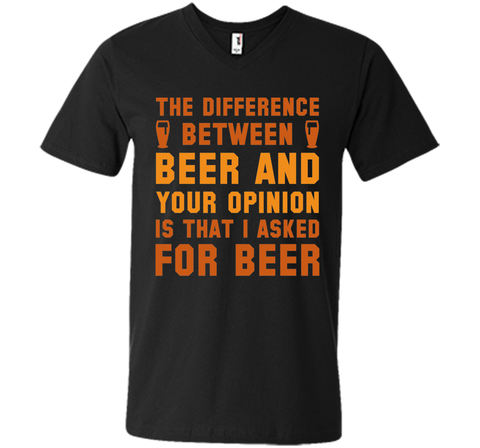 Beer And Your Opinion T-Shirt