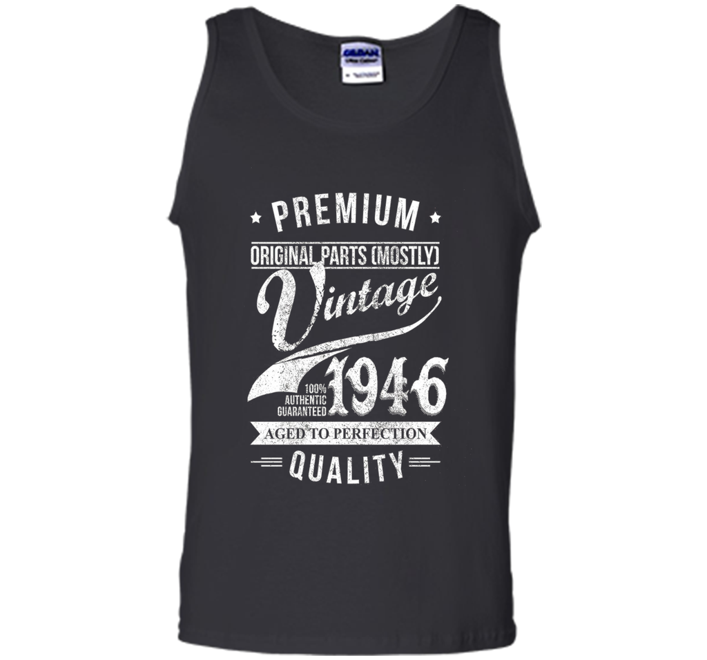 Aged 70th Birthday Gifts - 1946 Birthday Shirt - 70 T-shirts