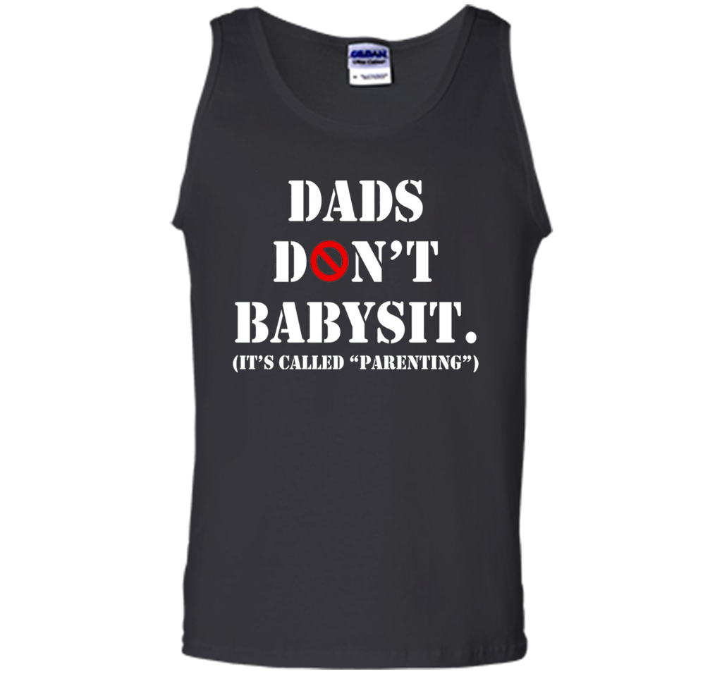DADS DON'T BABYSIT SHIRT - PERFECT GIFT FOR FATHER'S DAY