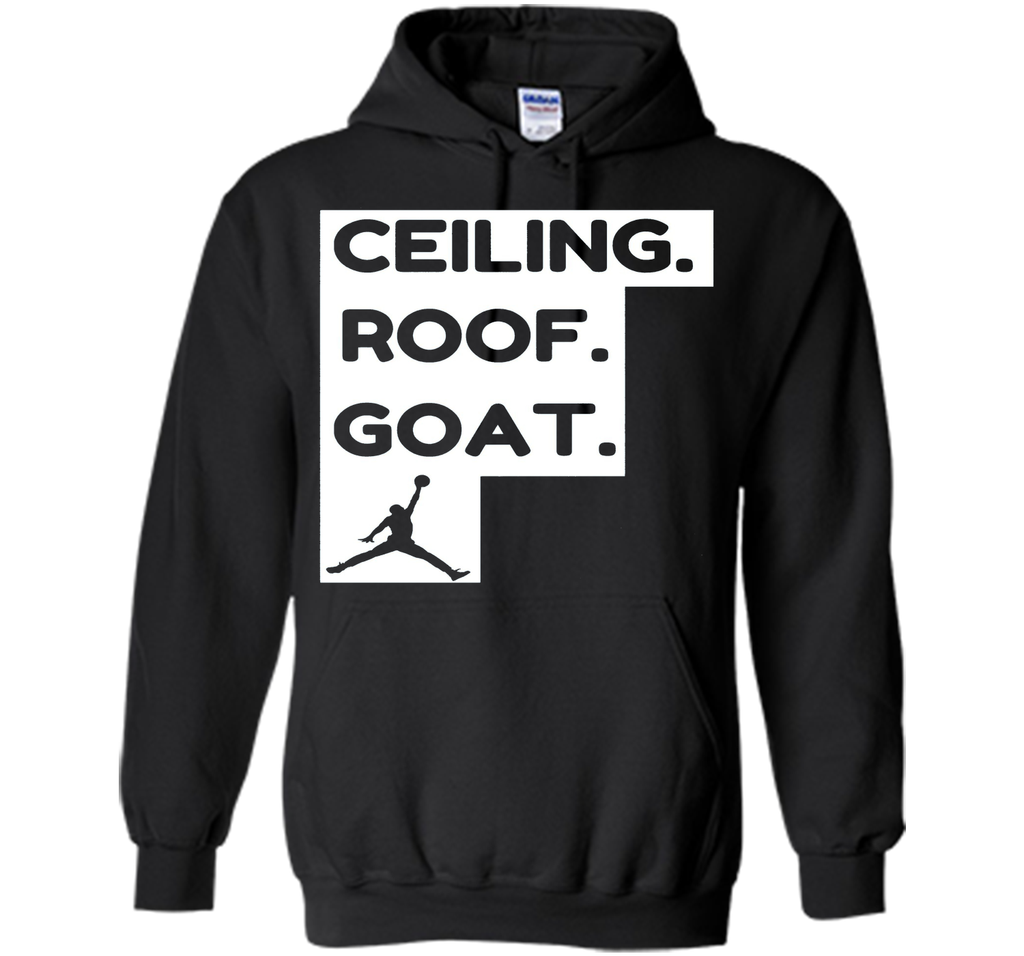 ceiling roof goat t-shirt ceiling is the roof tshirt