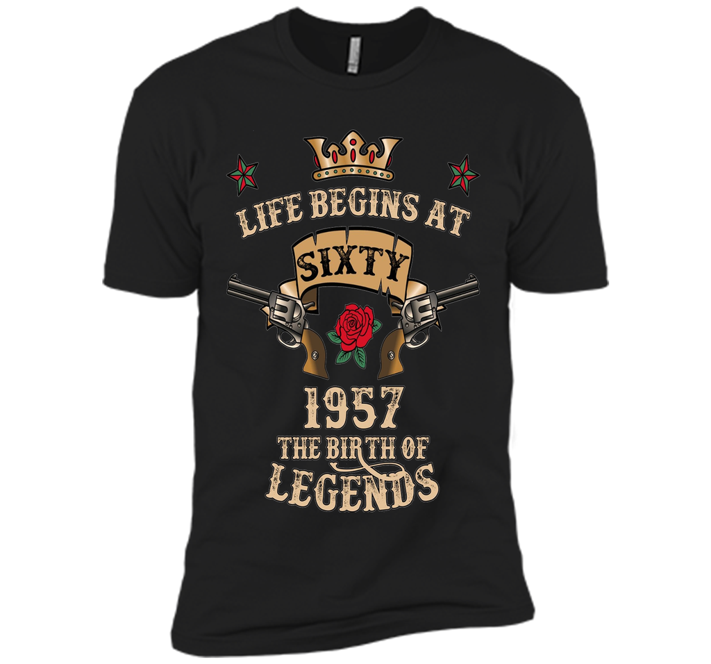 Life Begins At Sixty T-Shirt 1957 B-Day The Birth Of Legends t-shirt