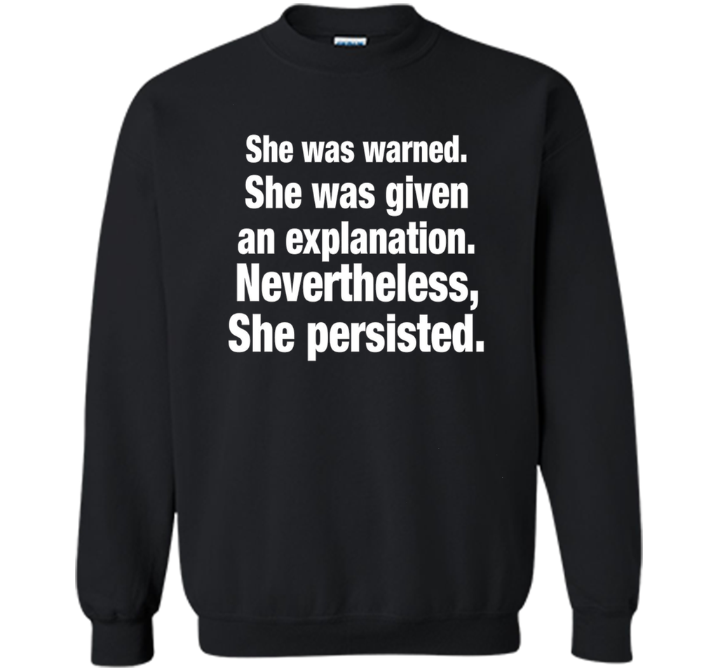 She Was Warned Given Explanation She Persisted T-Shirt