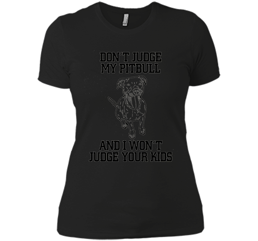 Cool Don't Judge My Pitbull Animal Owner Gifts T-Shirt
