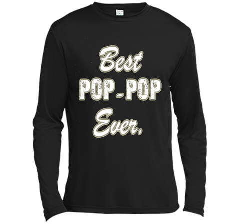Best POP POP Ever Shirt Funny Grandpa Shirts for Fathers Day