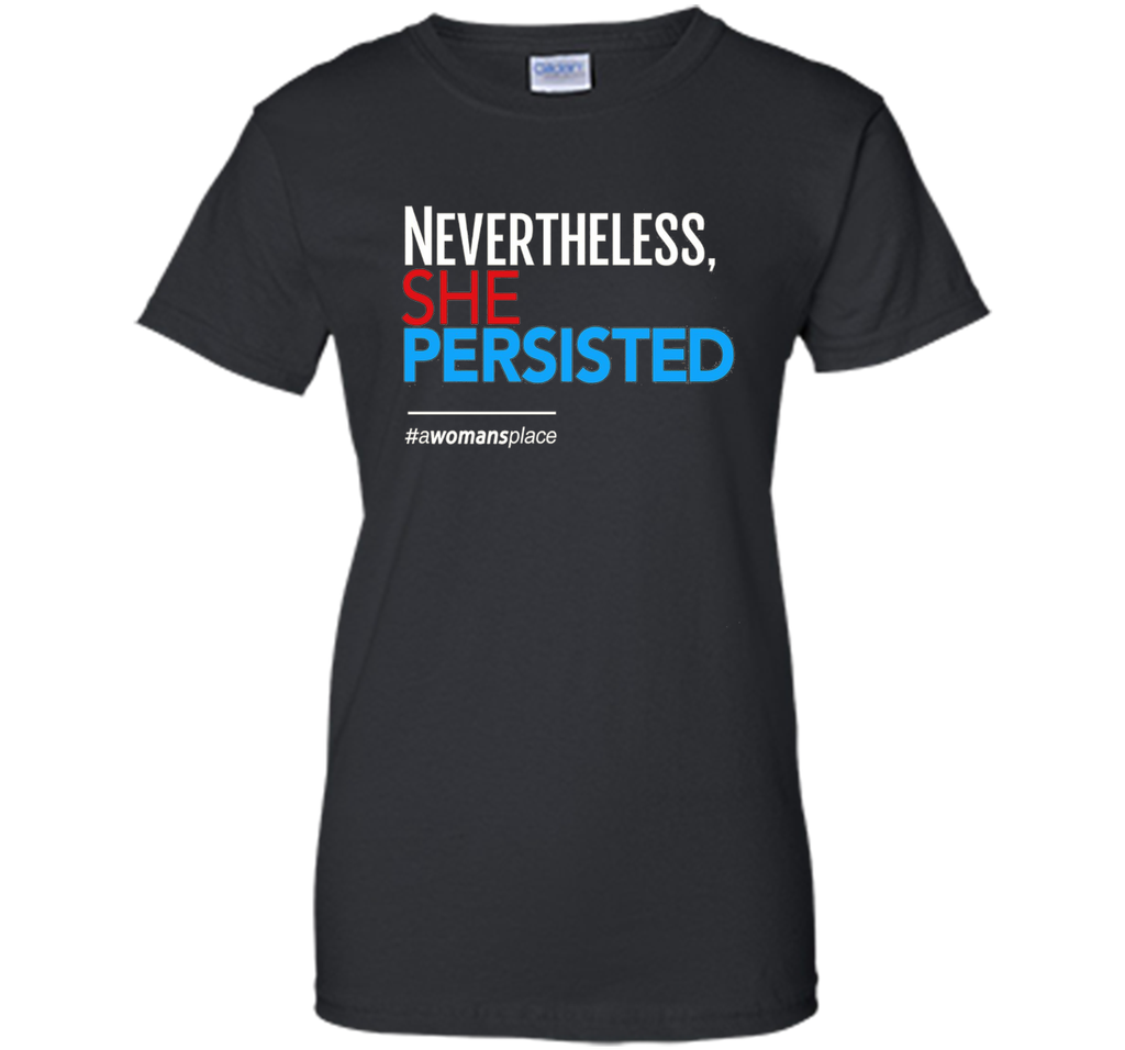 Nevertheless She Persisted: Feminist T-Shirt