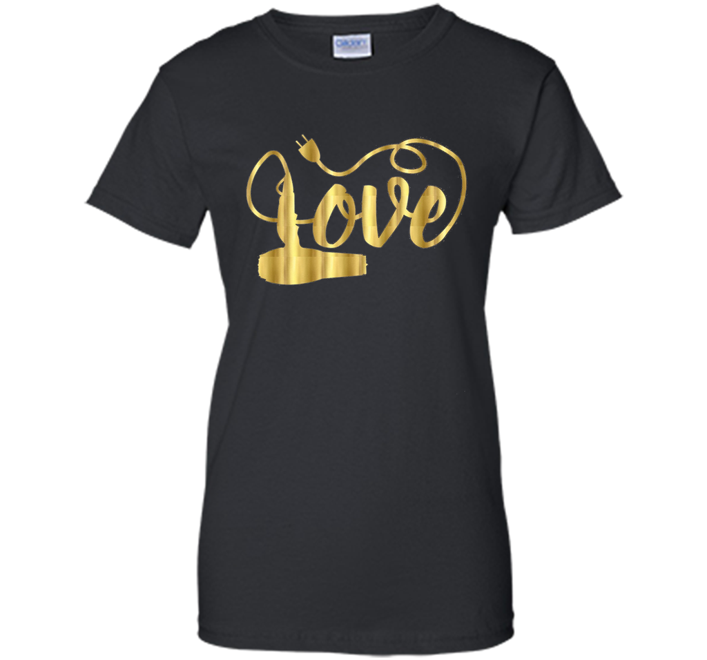 Valentines Day Shirt Love Hair Stylist Hairdresser Gift Gold
