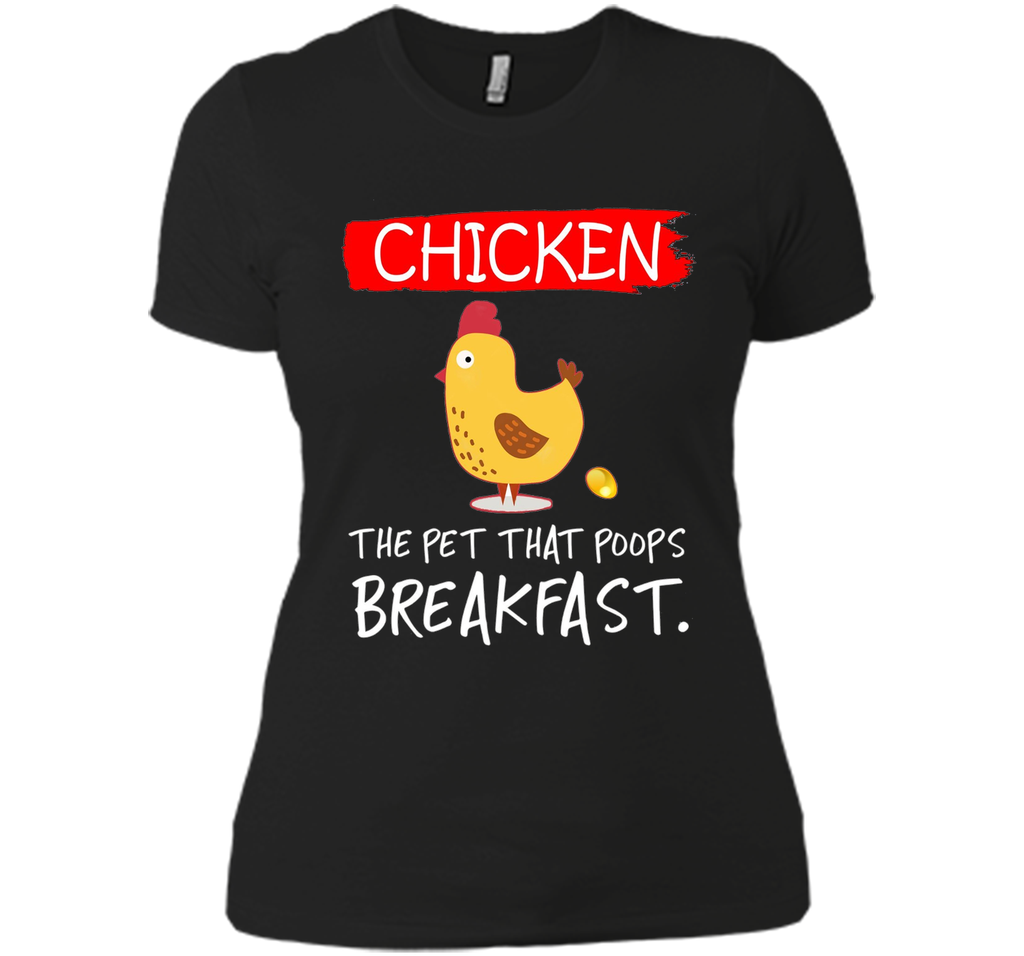 Chicken the pet that poops breakfast funny T-shirt