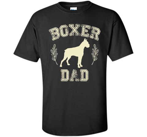 Boxer Dog Gifts Boxer Dad Shirt Father's Day Dog Lover Him