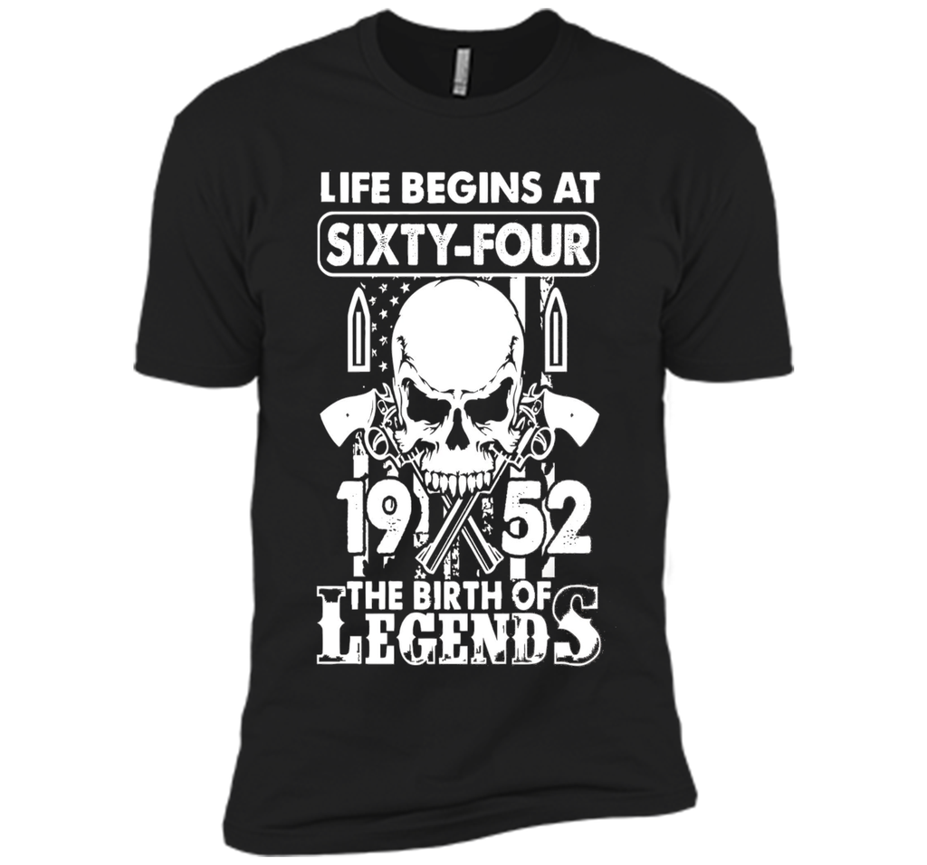 Life Begin At 64 - 1952 Birth Legends 64th Birthday T-shirts