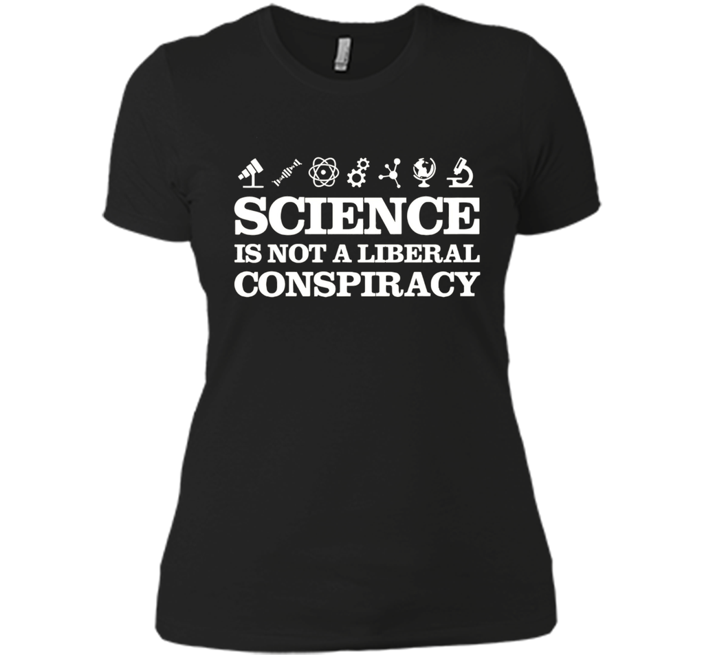 Science Is Not A Liberal Conspiracy Tee T Shirt