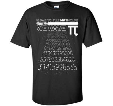 Come To The Math Side We Have Pi Funny Pi Day 2017 Shirt