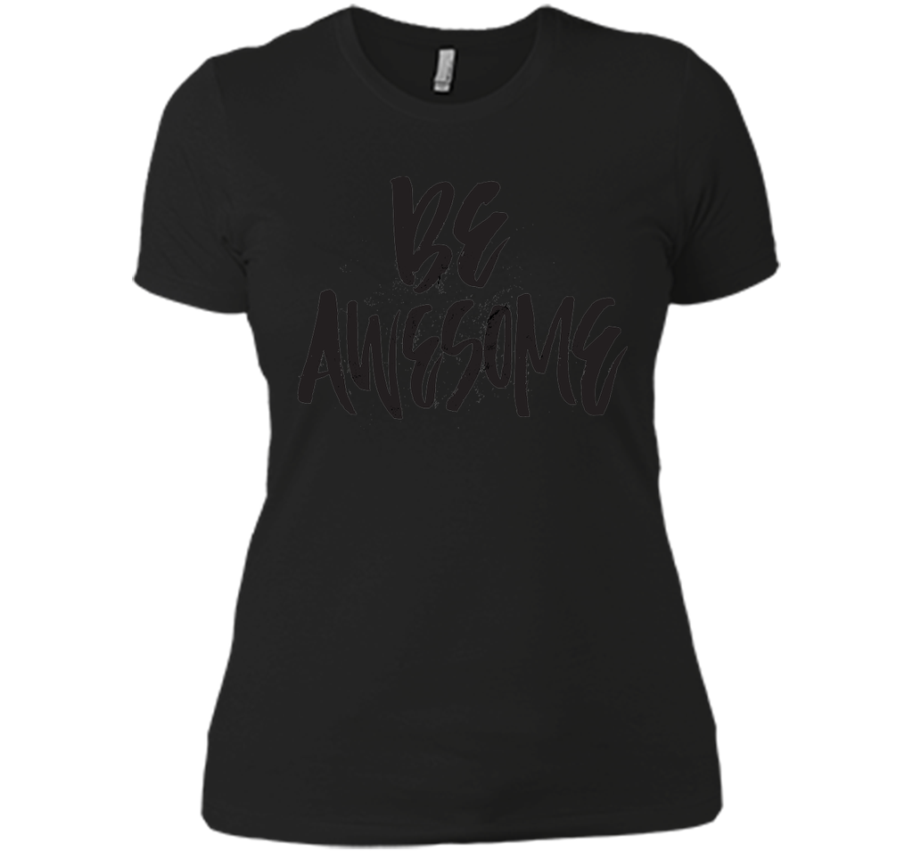 Be Awesome T-Shirt