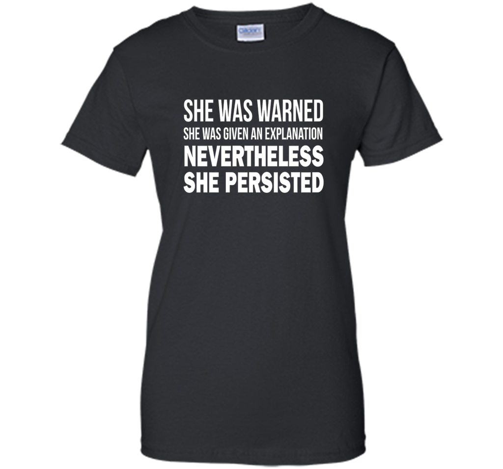 Nevertheless She Persisted T-Shirt Feminist Free Speech