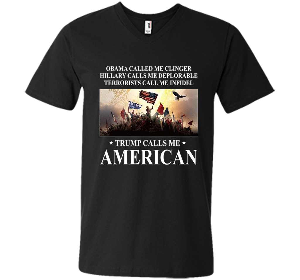 Trump calls me American T Shirt