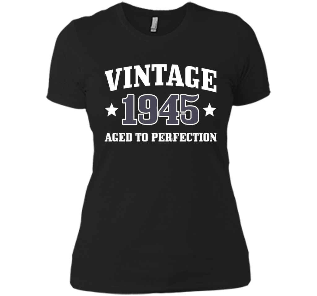 71st Birthday Gift - Vintage 1945 - Aged To Perfection Shirt