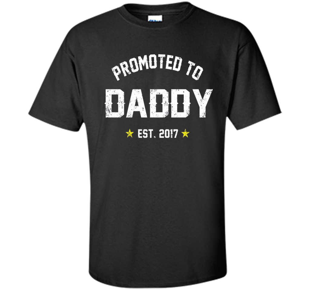 Men's Promoted To Daddy Shirt: Gift For New Dad Est. 2017 T-Shirt