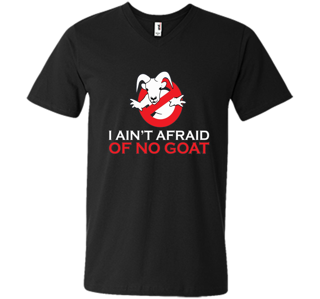 I ain't afraid of no goat t shirt funny