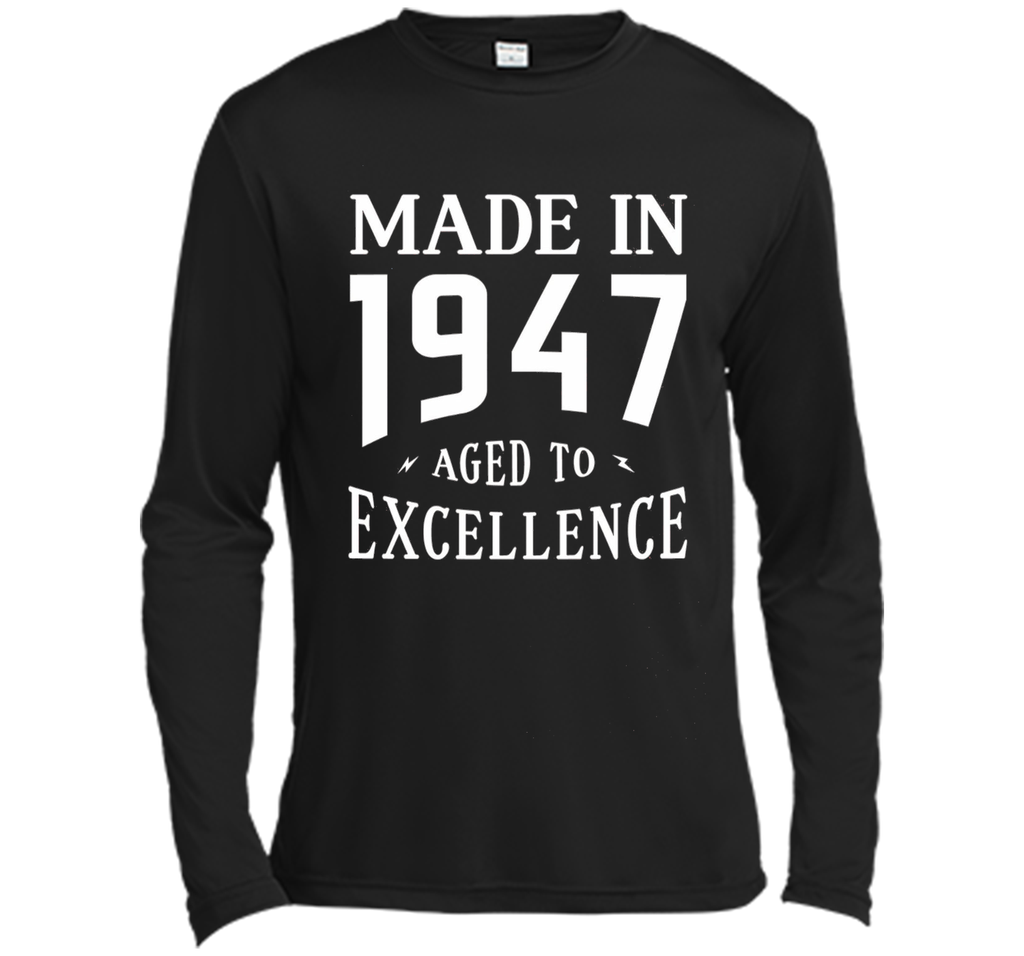 Birthday Gifts Idea Made In 1947 Aged To Excellence T-shirt