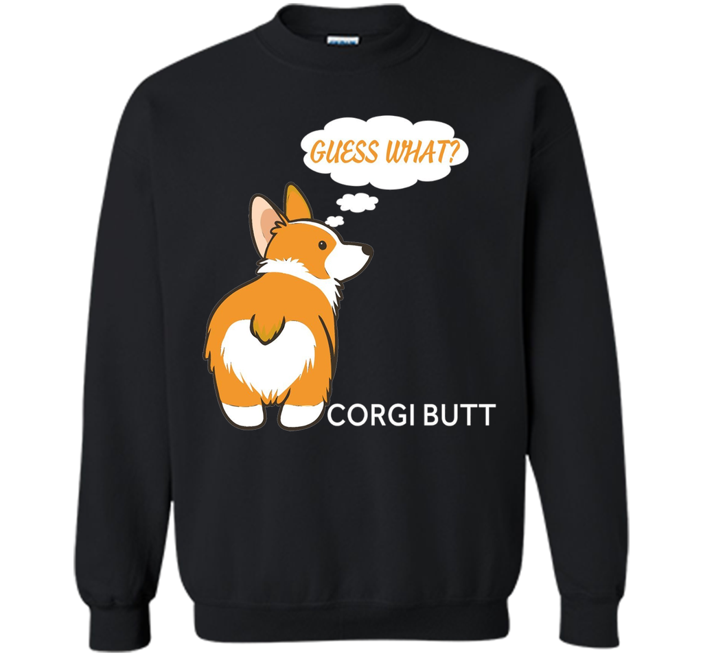 Guess What? Corgi Butt! T-Shirt