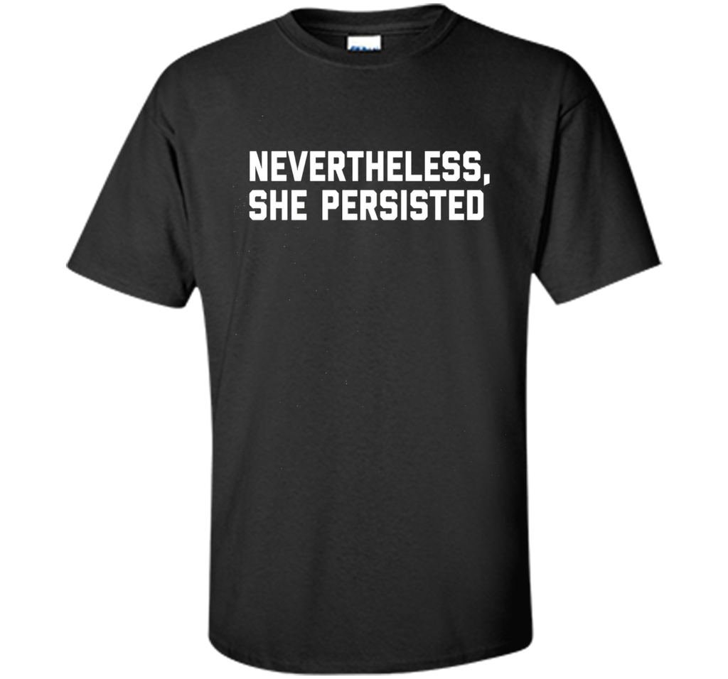 Nevertheless She Persisted Tee Shirt #ShePersisted #RESIST