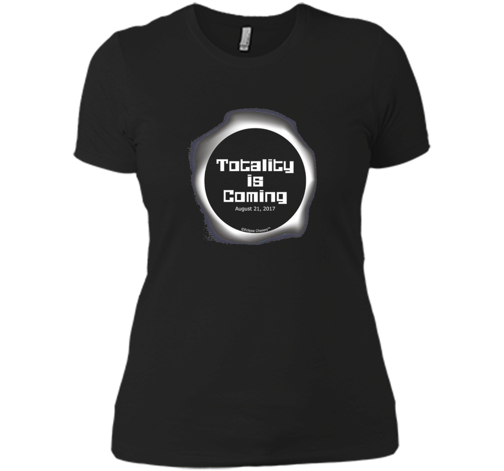 Totality is Coming Solar Eclipse T Shirt