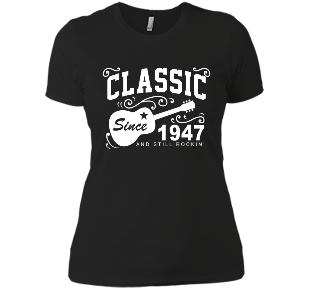 Classic Since 1947 And Still Rockin' T-Shirt. 69th Birthday