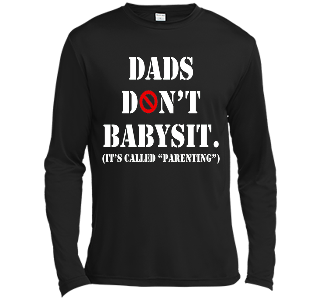 DADS DON'T BABYSIT SHIRT - PERFECT GIFT FOR FATHER'S DAY